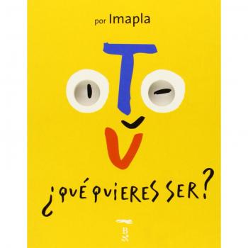 Tú, ¿qué quieres ser?: Tu Que quieres ser?