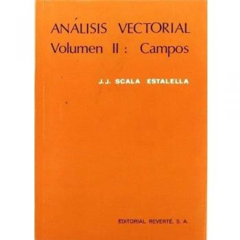 Análisis vectorial. Volumen II: Campos