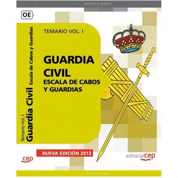 Guardia Civil. Escala de Cabos y Guardias. Temario Vol. I.