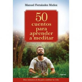 50 cuentos para aprender a meditar: 10 minutos al día para cambiar tu vida: 17