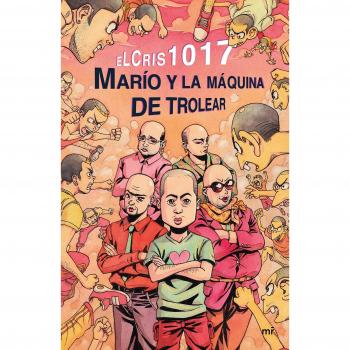 Marío y la máquina de trolear