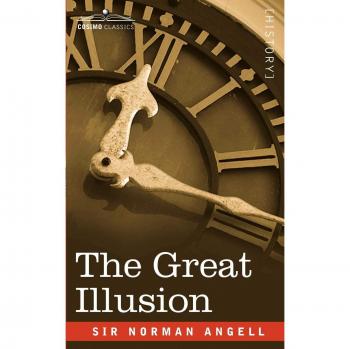 The Great Illusion: Paperback Edition by Norman Angell