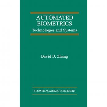 Automated Biometrics: Technologies and Systems: 7