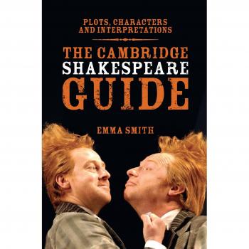 Cambridge Shakespeare Guide - Comprehensive Paperback Edition by Emma Smith