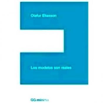 Los modelos son reales - Eliasson Olafur