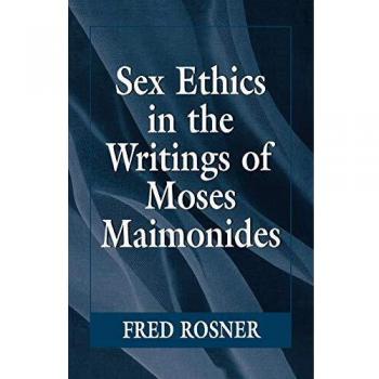 Maimonides' Sex Ethics: A Comprehensive Analysis of Jewish Moral Philosophy
