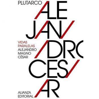Vidas paralelas: Alejandro Magno-César