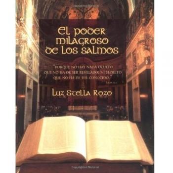 The Miraculous Power of the Psalms by Luz Stella Rozo