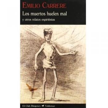 Los muertos huelen mal: Y otros relatos espiritistas - Carrere, Emilio