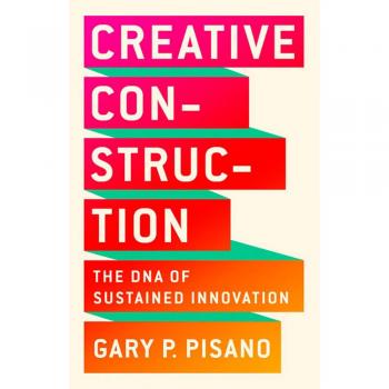 Creative Construction The DNA of Sustained Innovation