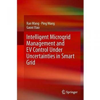 Intelligent Microgrid Management and EV Control Under Uncertainties in Smart Grid