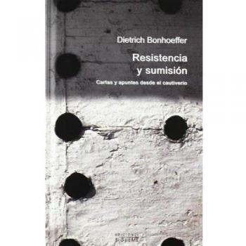 Resistencia y sumisión: Cartas y apuntes desde el cautiverio