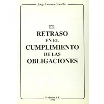 EL RETRASO EN EL CUMPLIMIENTO DE LAS OBLIGACIONES