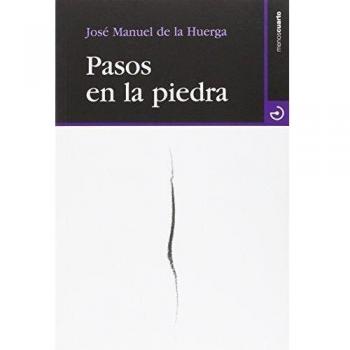 Pasos En La Piedra - José Manuel De La Huerga Rodríguez