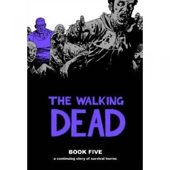 The Walking Dead Book 5