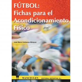 F˜TBOL: FICHAS PARA EL ACONDICIONAMIENTO FSICO