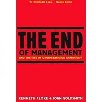 The End of Management and the Rise of Organizational Democracy: 6