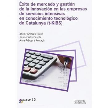 Ãxito de mercado y gestiÃ³n de la innovaciÃ³n en las empresas de servicios intensi