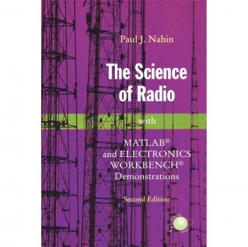 The Science of Radio: With Matlab® And Electronics Workbench® Demonstrations
