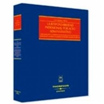 La responsabilidad patrimonial por acto administrativo - Aproximación a los efectos resarcitorios de la ilegalidad, la morosidad y la deslealtad desde ...