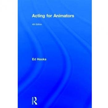 Acting for Animators: 4th Edition