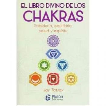 El libro divino de los chakras sabiduria equilibrio salud y