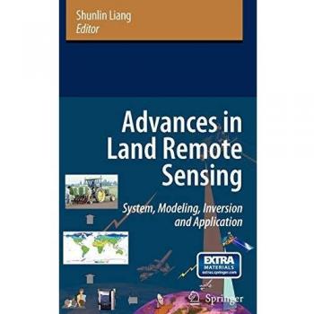 Advances in Land Remote Sensing: System, Modeling, Inversion and Application