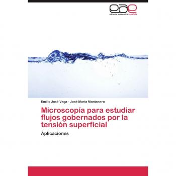 Microscopia Para Estudiar Flujos Gobernados Por La Tension Superficial: Aplicaciones