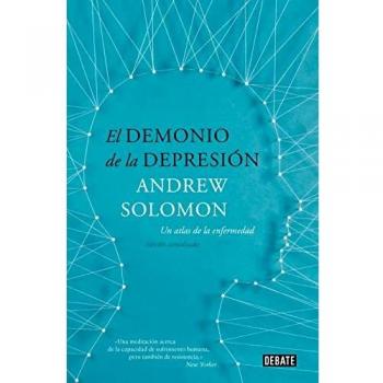 El demonio de la depresión: Un atlas de la enfermedad. Edición actualizada
