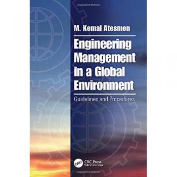 Engineering Management in a Global Environment: Guidelines and Procedures