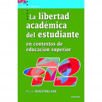 Libertad académica del Estudiante: En contextos de educación superior: 47