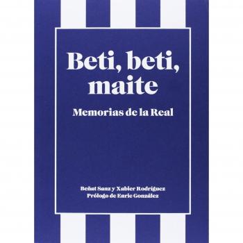 Beti, Beti, Maite. Memorias De La Real