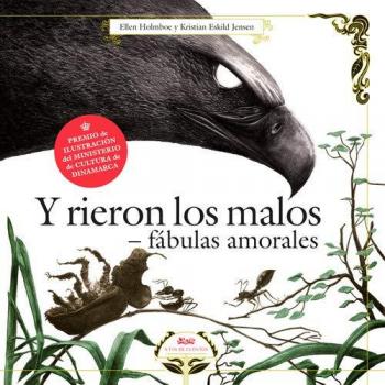 Y rieron los malos. Fábulas amorales. - HOLMBOE, HELEN