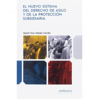 Nuevo sistema del derecho de asilo y de la protección subsidiaria,El