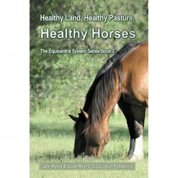 Sistema Equicentral: Tierra Saludable, Pasto Saludable, Caballos Saludables - Libro 2 de la Serie