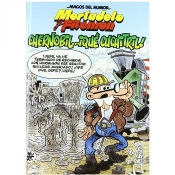 Mortadelo y Filemón. Chernobil... ¡Qué cuchitril!