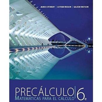 Precálculo - 6º Edición: Matemáticas para el Cálculo