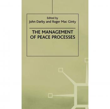 The Management of Peace Processes