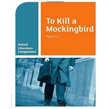 Oxford Literature Companions: To Kill a Mockingbird: With all you need to know for your 2022 assessments
