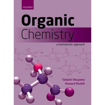 Mechanistic Organic Chemistry by Oxford University Press