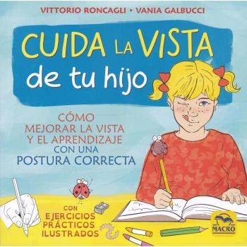 Cuida La Vista De Tu Hijo. Cómo Mejorar La Vista y El Aprendizaje con Una postura Correcta: Cómo mejorar la vista y el aprendizaje con un postura correcta: 19 x 19