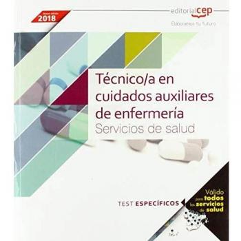 Técnico/a en cuidados auxiliares de enfermería. Servicios de salud. Test específicos Fecha de alta 14/12/2017