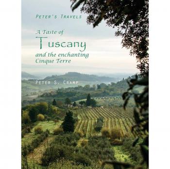 Sabor a Toscana y las Encantadoras Cinque Terre (Viajes de Peter, Volumen 2)