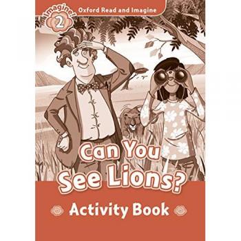 Oxford Read And Imagine 2. Can You See Lions. Activity Book