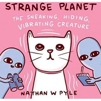 STRANGE PLANET SNEAKING HIDING VIBRATING CREATURE