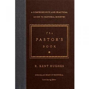 The Pastor's Book: A Comprehensive and Practical Guide to Pastoral Ministry