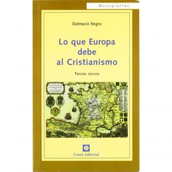 LO QUE EUROPA DEBE AL CRISTIANISMO