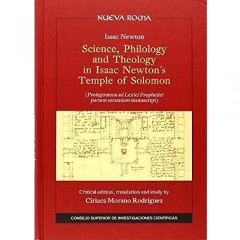 Science, philology and theology in Isaac Newton's Temple of Solomon : prolegomena ad lexici prophetici partem secundam manuscript: Prolegomena ad ... partem secundam manuscript: 39