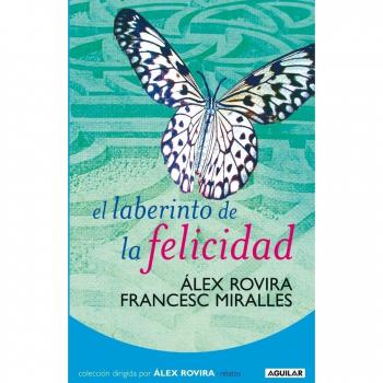 El laberinto de la felicidad - Rovira Miralles