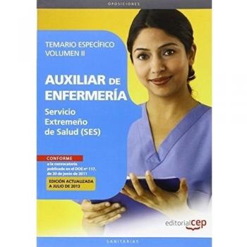 Auxiliar de Enfermería. Servicio Extremeño de Salud. Temario Específico Vol. II.